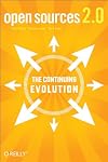 Open Sources 2.0: The Continuing Evolution
