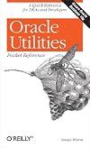 Oracle Utilities Pocket Reference (Pocket Reference (O'Reilly))