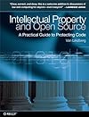 Intellectual Property and Open Source: A Practical Guide to Protecting Code