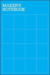 Maker's Notebook
