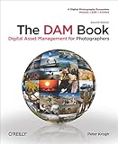 The Dam Book Digital Asset Management For Photographers