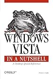 Windows Vista In A Nutshell A Desktop Quick Reference In A Nutshell Oreilly
