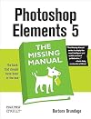 Photoshop Elements 5: The Missing Manual