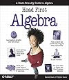 Head First Algebra: A Learner's Guide to Algebra