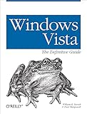 Windows Vista The Definitive Guide The Definitive Guide