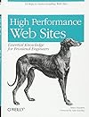 High Performance Web Sites: Essential Knowledge for Front-End Engineers