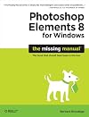 Photoshop Elements 8 for Windows: The Missing Manual