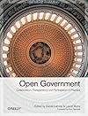 Open Government: Collaboration, Transparency, and Participation in Practice