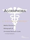 Agoraphobia - A Medical Dictionary, Bibliography, and Annotated Research Guide to Internet References
