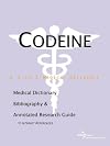 Codeine - A Medical Dictionary, Bibliography, and Annotated Research Guide to Internet References