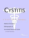 Cystitis - A Medical Dictionary, Bibliography, and Annotated Research Guide to Internet References
