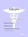 Guillain-Barre Syndrome - A Medical Dictionary, Bibliography, and Annotated Research Guide to Internet References