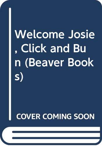 Welcome Josie, Click and Bun book cover