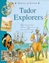 Tudor Explorers (History of Britain Topic Books)