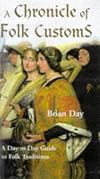 A Chronicle of Folk Customs: A Day to Day Guide to Folk Traditions
