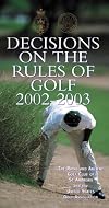 Decisions on the Rules of Golf 2002-2003 (Royal & Ancient)