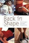 Back in Shape: The 10-Week Post Baby Recovery Plan (Hamlyn)