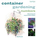 Container Gardening By Numbers 50 Stunning And Easytofollow Designs