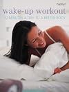 Wake-up Workout: 10 Minutes a Day to a Better Body