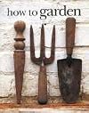 How to Garden