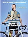 How to Ride a Bike: From Starting Out to Peak Performance