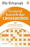 The Telegraph: General Knowledge Crosswords 4 (The Telegraph Puzzle Books)