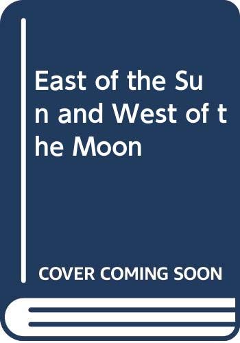 Cover of East of the Sun and West of the Moon