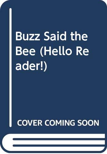 Cover of Buzz Said the Bee (Hello Reader! (Turtleback))