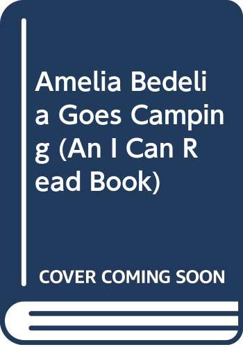 Cover of Amelia Bedelia Goes Camping (I Can Read Book)
