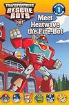 Meet Heatwave the Fire-Bot (Transformers: Rescue Bots)