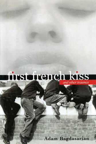 Cover of First French Kiss, and Other Traumas