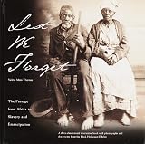 Lest We Forget The Passage From Africa To Slavery And Emancipation