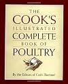 The Cook's Illustrated Complete Book of Poultry