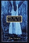 Why the Tree Loves the Ax