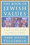 The Book of Jewish Values: A Day-by-Day Guide to Ethical Living