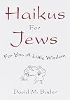Haikus for Jews: For You, a Little Wisdom