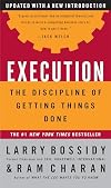 Execution: The Discipline of Getting Things Done