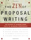 The Zen of Proposal Writing: An Expert's Stress-Free Path to Winning Proposals