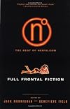 Full Frontal Fiction: The Best of Nerve.com