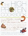 The High-Protein Cookbook: More than 150 healthy and irresistibly good low-carb dishes that can be on the table in thirty minutes or less.