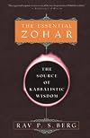 The Essential Zohar: The Source of Kabbalistic Wisdom