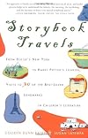Storybook Travels: From Eloise's New York to Harry Potter's London, Visits to 30 of the Best-Loved Landmarks in Children's Literature