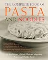The Complete Book of Pasta and Noodles