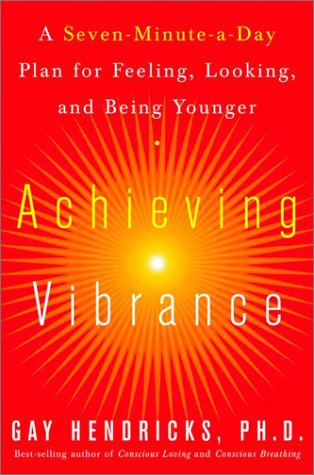 Achieving Vibrance: A Seven-Minute-a-Day Plan for Feeling, Looking, and Being Younger book cover