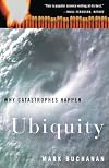 Ubiquity: Why Catastrophes Happen