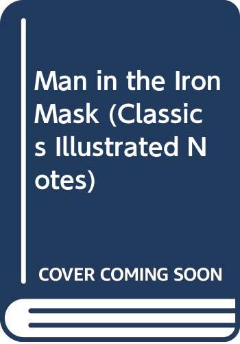 Cover of Man in the Iron Mask (Classics Illustrated Notes)