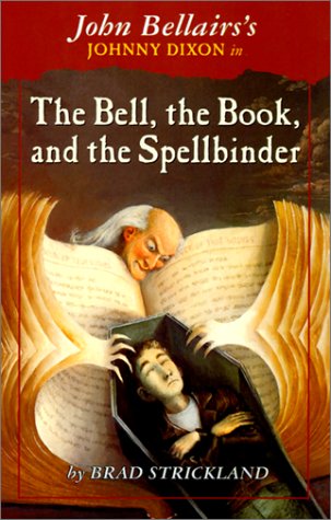 The Bell, the Book, and the Spellbinder (With: Edward Gorey,Brad Strickland) cover