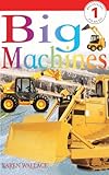 Big Machines Turtleback School Library Binding Edition Dk Readers Level 1