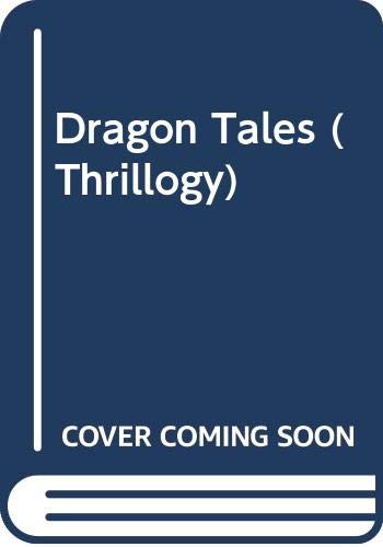 Cover of Dragon Tales (Thrillogy)