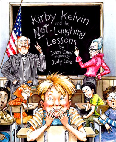 Cover of Kirby Kelvin and the Not-Laughing Lessons